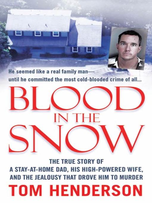 Title details for Blood in the Snow by Tom Henderson - Wait list
